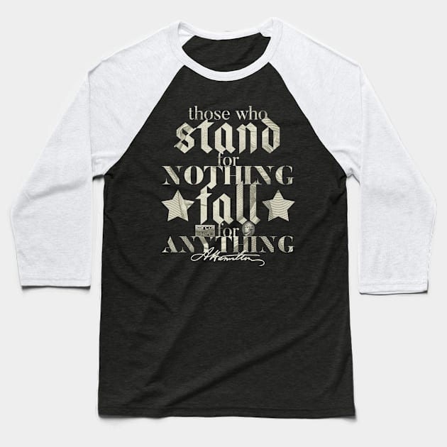 Alexander Hamilton Patriotic United States USA Quote Baseball T-Shirt by porcodiseno